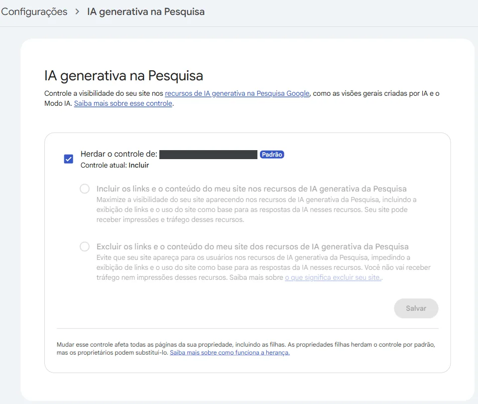 Tela Configurações, IA generativa na Pesquisa, do Google Search Console, com a opção marcada de herdar o controle da propriedade principal, controle atual Incluir, e as opções incluir e excluir o site dos recursos de IA generativa.