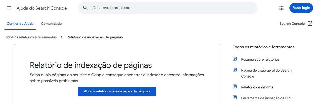 Página de ajuda do Search Console em português, intitulada Relatório de indexação de páginas, com a frase Saiba quais páginas do seu site o Google consegue encontrar e indexar e o botão Abrir o relatório de indexação de páginas.