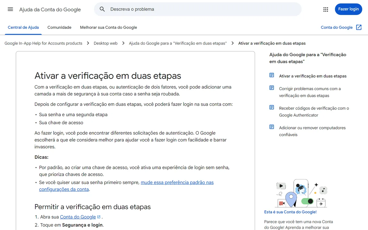 Artigo Ativar a verificação em duas etapas da Ajuda do Google: depois de configurada, a entrada na conta passa a usar senha e uma segunda etapa ou uma chave de acesso; abaixo, a seção Permitir a verificação em duas etapas começa com Abra sua Conta do Google e Toque em Segurança e login.