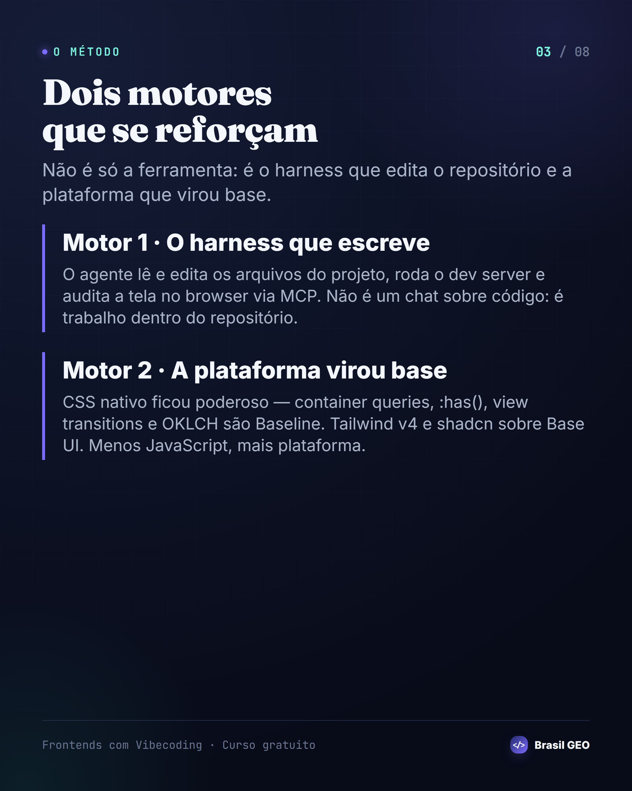 Os dois motores do método vibecoding