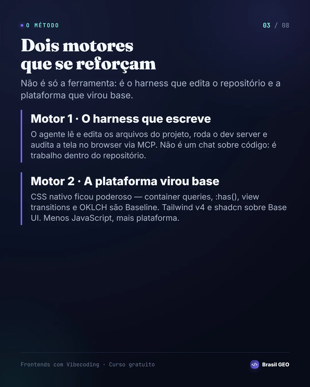 Os dois motores do método vibecoding