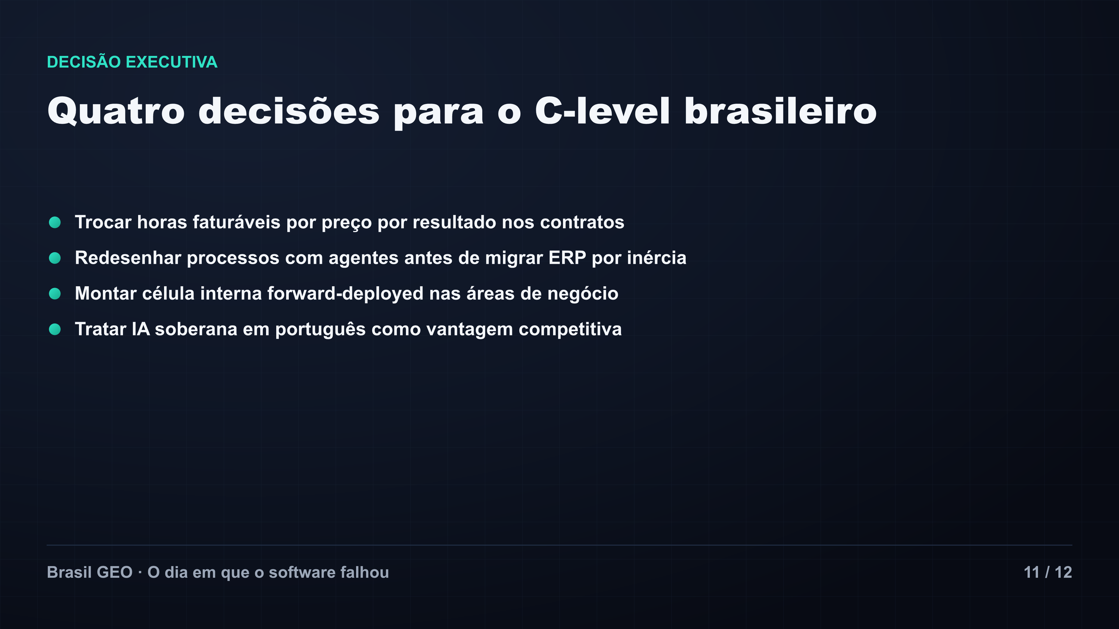 Quatro decisões para o C-level brasileiro: contratos por resultado, ERP com agentes, célula interna forward-deployed e IA soberana em português