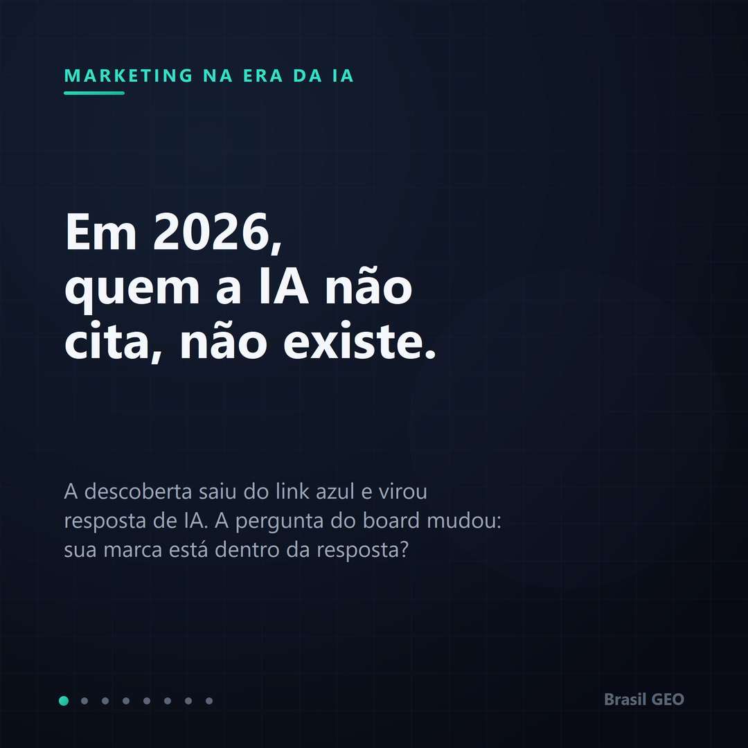 Em 2026, quem a IA não cita, não existe.